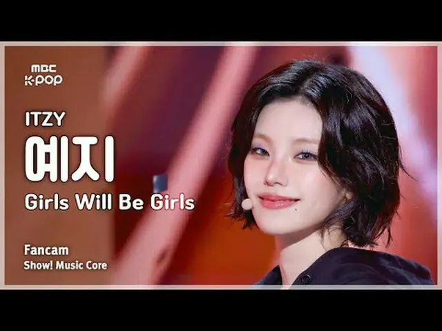 [#MusicCoreFanCam] ITZY_ _ YEJI_ (있지예지) – Girls Will Be Girls FanCam | รายการ! M