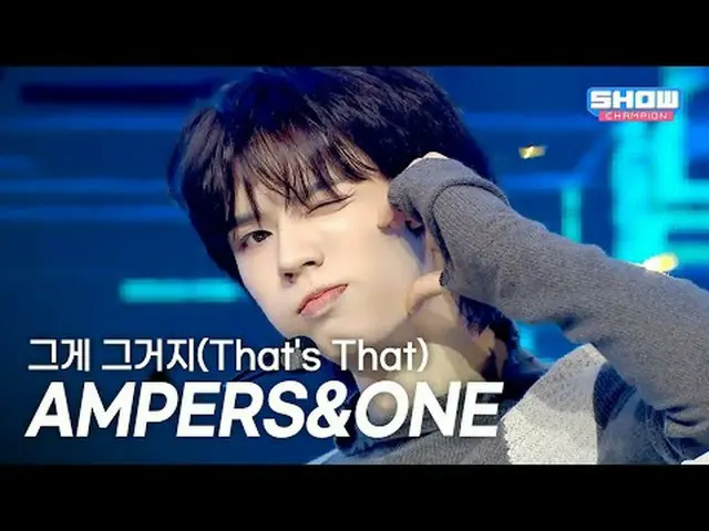 [Return] AMPERS&ONE_ _ (AMPERS&ONE_ ) – That's That l Show CHAMpion l EP.566 l 2
