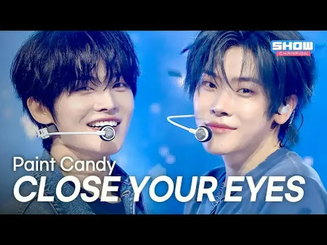 CLOSE YOUR EYES_ _ (ปิดตา IZ_ ) – Paint Candy l Show CHAMpion l EP.566 l 250820 