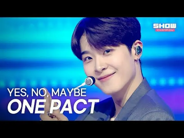 ONE_ PACT_ _ (ONE_ PACT_ ) – Yes, No, Maybe l Show CHAMpion l EP.566 l 250820 ข้