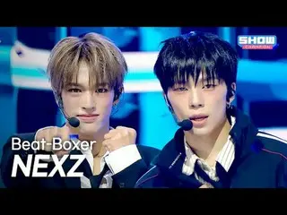 NEXZ_ _ - Beat-Boxer l Show CHampion l EP.577 l 251112

 NEXZ_ _ - บีทบ็อกเซอร์
