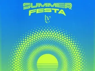 “IVE” เติมสีสันรับซัมเมอร์ด้วยเพลงใหม่ “Summer Festa”…เปี่ยมล้นด้วยความรู้สึกสดชื่น