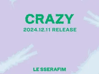 “LE SSERAFIM” เปิดตัวซิงเกิลภาษาญี่ปุ่น “CRAZY” ในเดือนธันวาคม