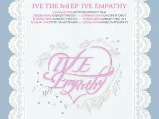 โปสเตอร์กำหนดการ "IVE", "IVE EMPATHY" เปิดตัว...เผยแพร่เมื่อวันที่ 3 กุมภาพันธ์