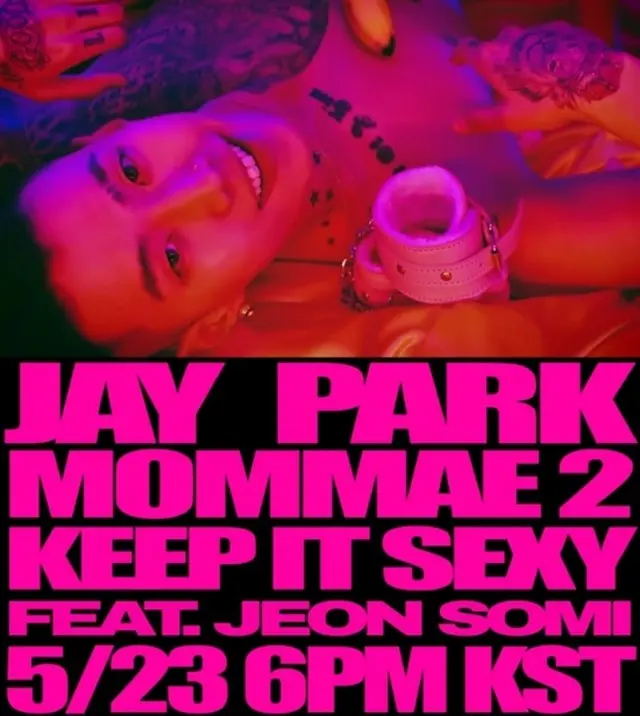 【公式】パク・ジェボム、本日新曲「Keep It Sexy」サプライズリリース...チョン・ソミフィーチャリング