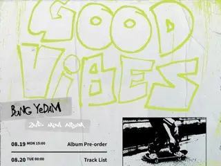 นักร้องบังเยดัม ปล่อยตารางอัลบั้มใหม่ “GOOD VIBES”…นับถอยหลังสู่คัมแบ็ค